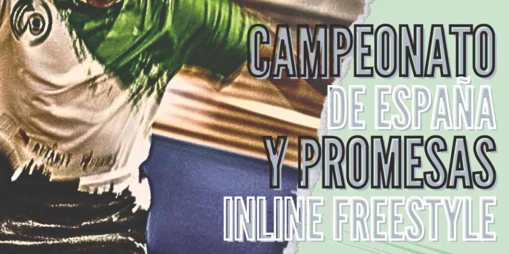 Campeonato de España y Promesas Inline FreeStyle